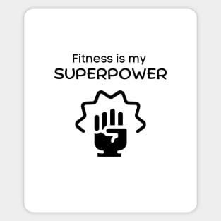 Fitness is my superpower Sticker